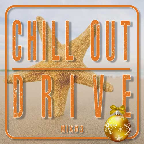 Cover for Chill Out Drive Mix #3 - 2022