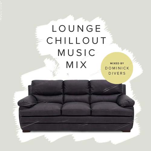 Cover for Dominick Divers - Lounge Chillout Music Mix 2022 - 2022