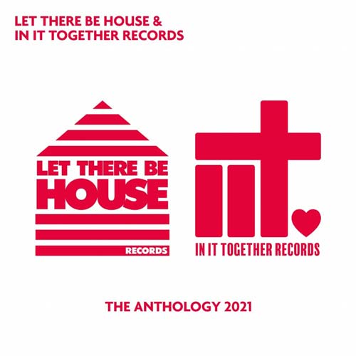Cover for Glen Horsborough & Jas P - Let There Be House & In It Together Records - The Anthology 2021 - 2021