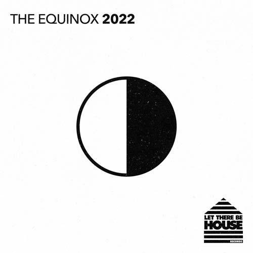 Cover for Glen Horsborough - Let There Be House - The Equinox 2022 - 2022