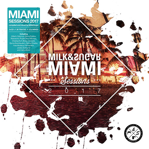 Cover for Milk & Sugar - Miami Sessions 2017 - 2017