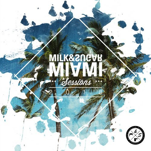 Cover for Milk & Sugar - Miami Sessions 2018 - 2018