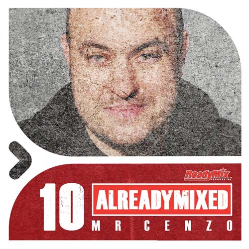 Cover for MrCenzo - Already Mixed Vol. 10 - 2013