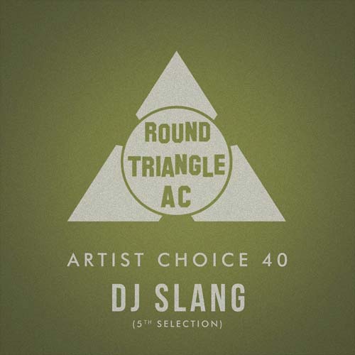 Cover for Round Triangle AC - Artist Choice 40 - DJ SlanG (5th Selection) - 2021