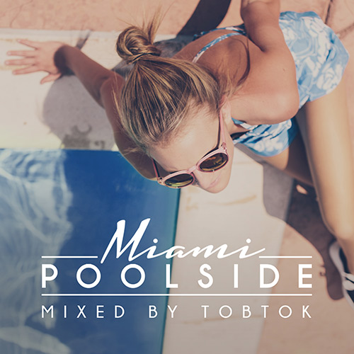 Cover for Tobtok - Poolside - Miami 2017 - 2017