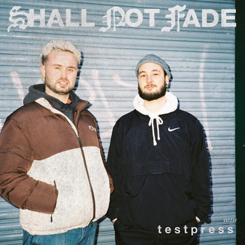 Cover for t e s t p r e s s - Shall Not Fade - 2022